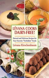 Levana Cooks Dairy-Free! - 11 Feb 2011