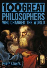 100 Great Philosophers Who Changed the World - 15 Apr 2021