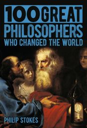 100 Great Philosophers Who Changed the World - 15 Apr 2021