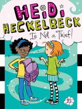 Heidi Heckelbeck Is Not a Thief! - 6 Jan 2015