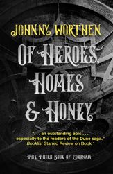 Of Heroes, Homes and Honey: Coronam Book III - 9 Jan 2024