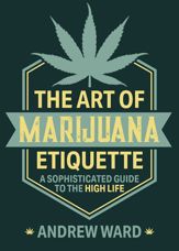 The Art of Marijuana Etiquette - 8 Jun 2021