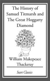 The History of Samuel Titmarsh and Th - 31 Jan 2014