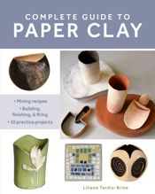Complete Guide to Paper Clay - 1 Nov 2022