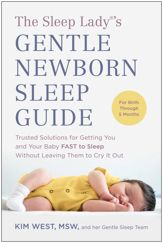 The Sleep Lady®'s Gentle Newborn Sleep Guide - 21 Mar 2023