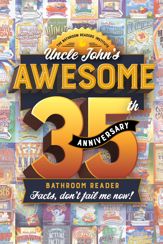 Uncle John's Awesome 35th Anniversary Bathroom Reader - 11 Oct 2022