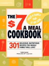 The $7 Meals Cookbook - 17 Dec 2008