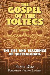 The Gospel of the Toltecs - 1 Jun 2002