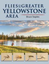 Flies for the Greater Yellowstone Area - 1 Jan 2014