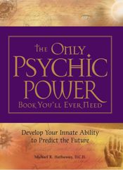 The Only Psychic Power Book You'll Ever Need - 1 Dec 2007