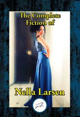 The Complete Fiction of Nella Larsen - 29 Jan 2017