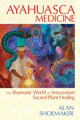 Ayahuasca Medicine - 1 Feb 2014