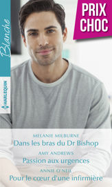 Dans les bras du Dr Bishop - Passion aux urgences - Pour le coeur d'une infirmière - 1 Feb 2020