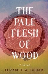 The Pale Flesh of Wood - 4 Feb 2025