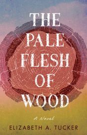 The Pale Flesh of Wood - 4 Feb 2025