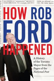 How Rob Ford Happened - 17 Dec 2013