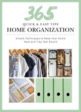 365 Quick & Easy Tips: Home Organization - 11 Jan 2022