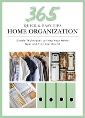 365 Quick & Easy Tips: Home Organization - 11 Jan 2022