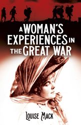 A Woman's Experiences in the Great War - 1 Nov 2021