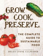 Grow. Cook. Preserve. - 7 Nov 2014