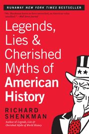 Legends, Lies & Cherished Myths of American History - 26 Mar 2013