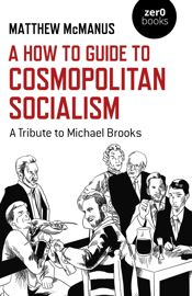 How To Guide to Cosmopolitan Socialism - 15 Aug 2023
