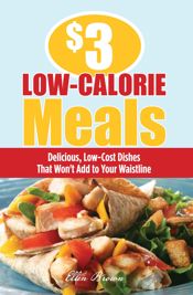 $3 Low-Calorie Meals - 4 Aug 2009