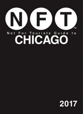 Not For Tourists Guide to Chicago 2017 - 18 Oct 2016