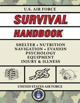 U.S. Air Force Survival Handbook - 17 Jan 2017