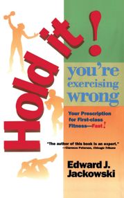 Hold It! You're Exercizing Wrong - 11 Jan 2011