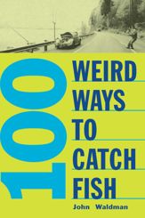 100 Weird Ways to Catch Fish - 23 Feb 2005