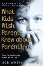 What Kids Wish Parents Knew about Parenting - 11 May 2010