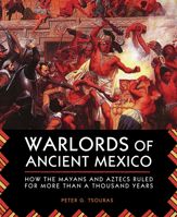 Warlords of Ancient Mexico - 2 Sep 2014