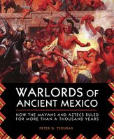 Warlords of Ancient Mexico - 2 Sep 2014