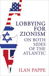 Lobbying for Zionism on Both Sides of the Atlantic - 11 Jun 2024