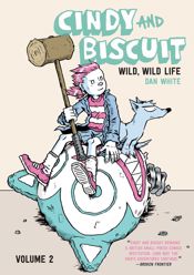 Cindy and Biscuit Vol. 2: Wild, Wild Life - 5 Aug 2025