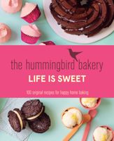 The Hummingbird Bakery Life is Sweet - 26 Feb 2015