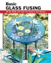 Basic Glass Fusing - 1 Sep 2012