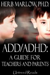 ADD/ADHD: A Guide for Teachers and Parents - 24 Jun 2011