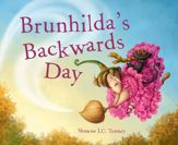 Brunhilda's Backwards Day - 2 Aug 2016