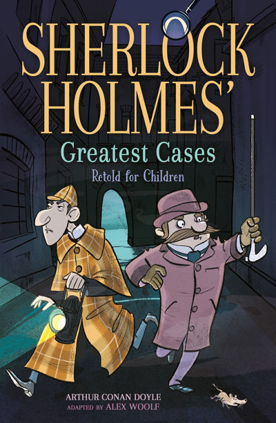 Sherlock Holmes' Greatest Cases Retold for Children