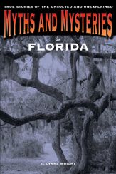 Myths and Mysteries of Florida - 6 Nov 2012