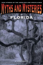 Myths and Mysteries of Florida - 6 Nov 2012