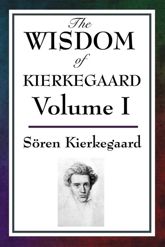The Wisdom of Kierkegaard - 1 Mar 2013