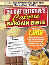 The Diet Detective's Calorie Bargain Bible - 13 Nov 2007