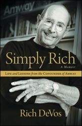 Simply Rich: Life and Lessons from the Cofounder of Amway - 1 Apr 2014