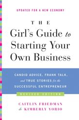 The Girl's Guide to Starting Your Own Business (Revised Edition) - 7 Dec 2010