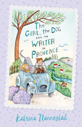 The Girl, the Dog and the Writer in Provence (The Girl, the Dog and the Writer, Book 2) - 1 Nov 2018