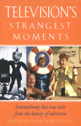 Television's Strangest Moments - 25 Feb 2014