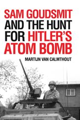 Sam Goudsmit and the Hunt for Hitler's Atom Bomb - 6 Nov 2018